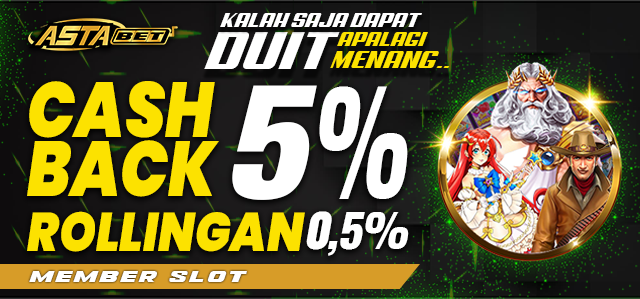 BONUS CASHBACK & ROLLINGAN SLOT ASTABET